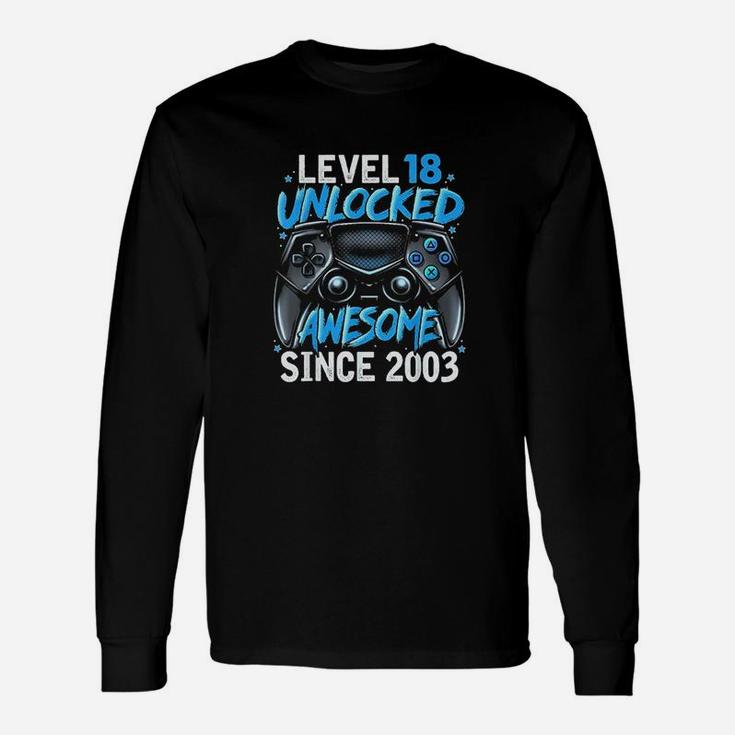 Level 18 Unlocked Awesome Since 2003 18Th Birthday Gaming Unisex Long Sleeve