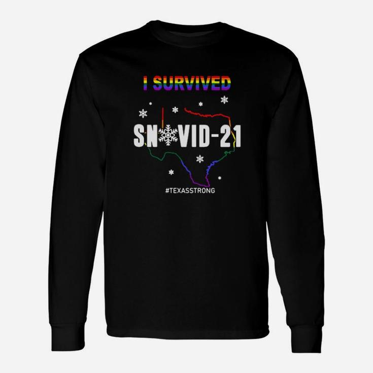 Lgbt I Survived Snovid21 Texasstrong Long Sleeve T-Shirt