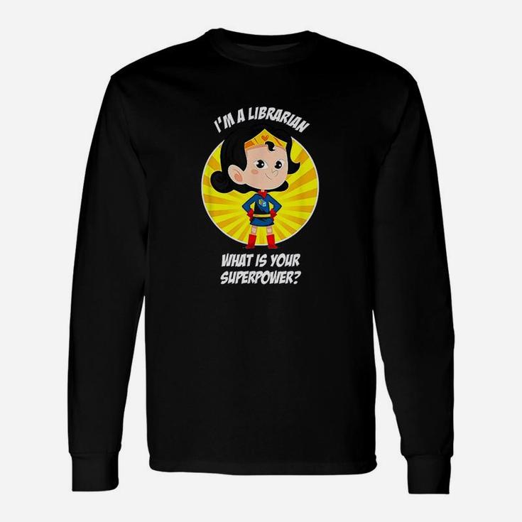 Librarian Superpower Unisex Long Sleeve