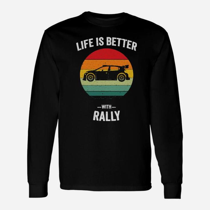 Life Is Better With Rally Car Racing Vintage Long Sleeve T-Shirt
