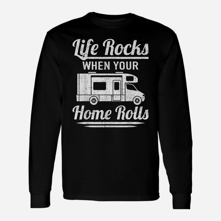 Life Rocks When Living Room Funny Family Camping Gift Unisex Long Sleeve