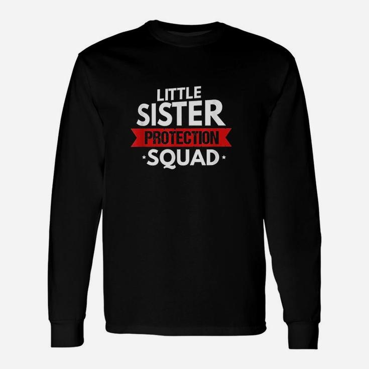 Little Sister Protection Squad Unisex Long Sleeve