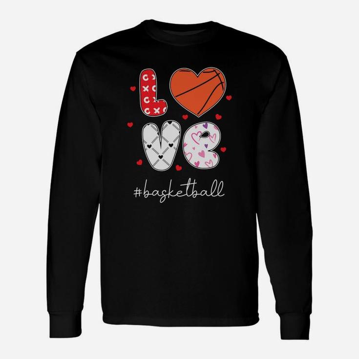 Love Basketball For Valentine Happy Valentines Day Long Sleeve T-Shirt