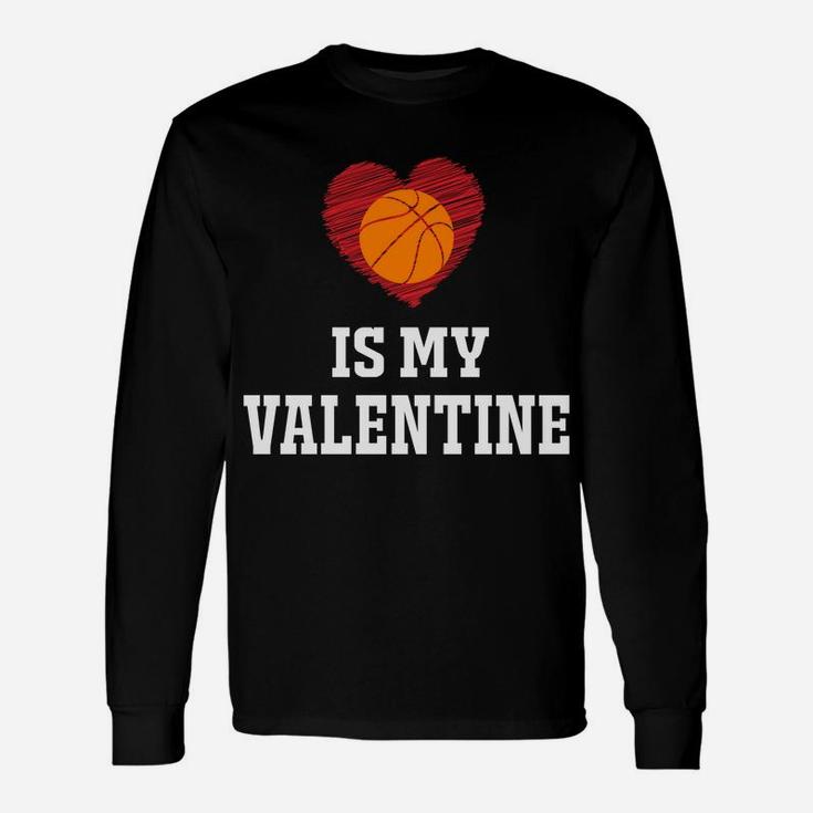 I Love Basketball For Valentine With Basketball Long Sleeve T-Shirt