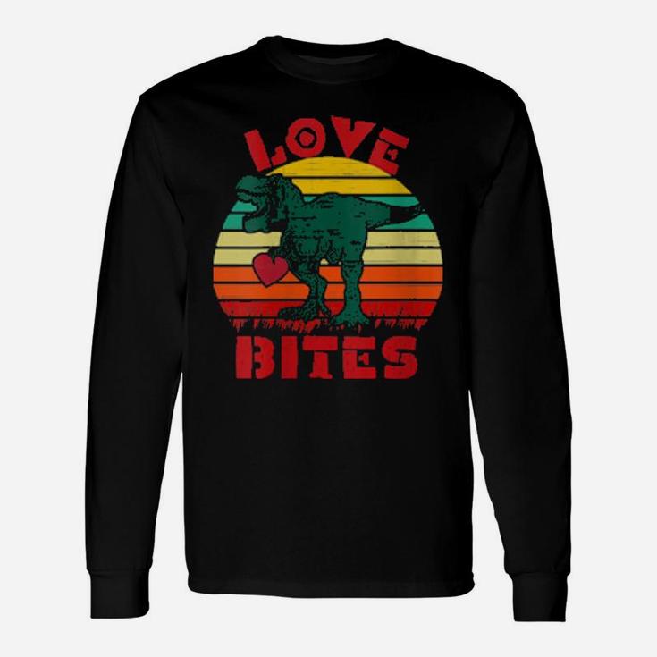 Love Bites Dinosaur Trex Valentines Day Long Sleeve T-Shirt