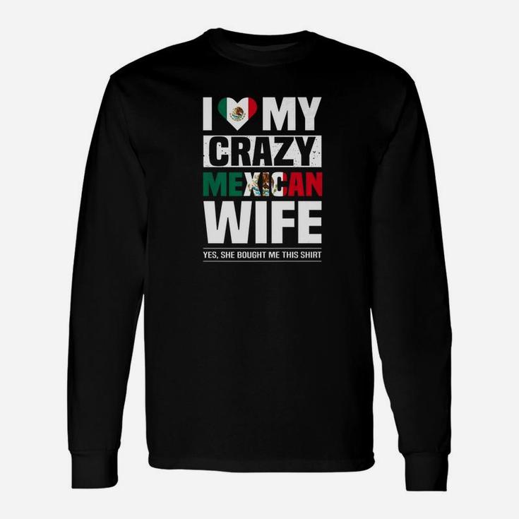 I Love My Crazy Mexican Wife For Mexican Husband Long Sleeve T-Shirt