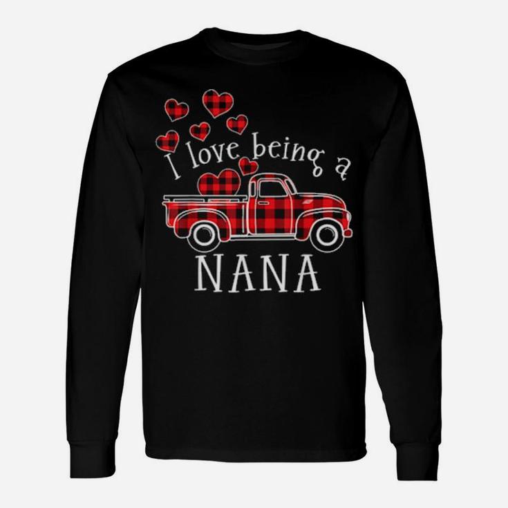 I Love Being A Nana Red Truck With Heart Valentines Day Long Sleeve T-Shirt