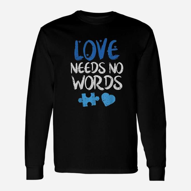 Love Needs No Words Long Sleeve T-Shirt