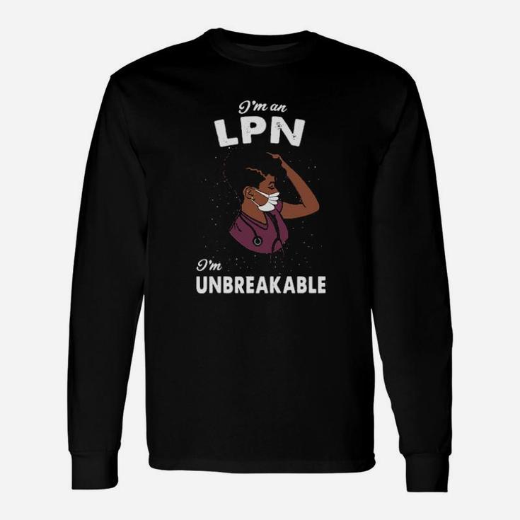 I Am An Lpn I Am Unbreakable Long Sleeve T-Shirt