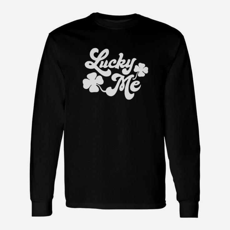 Lucky Me St Patrick's Day Long Sleeve T-Shirt