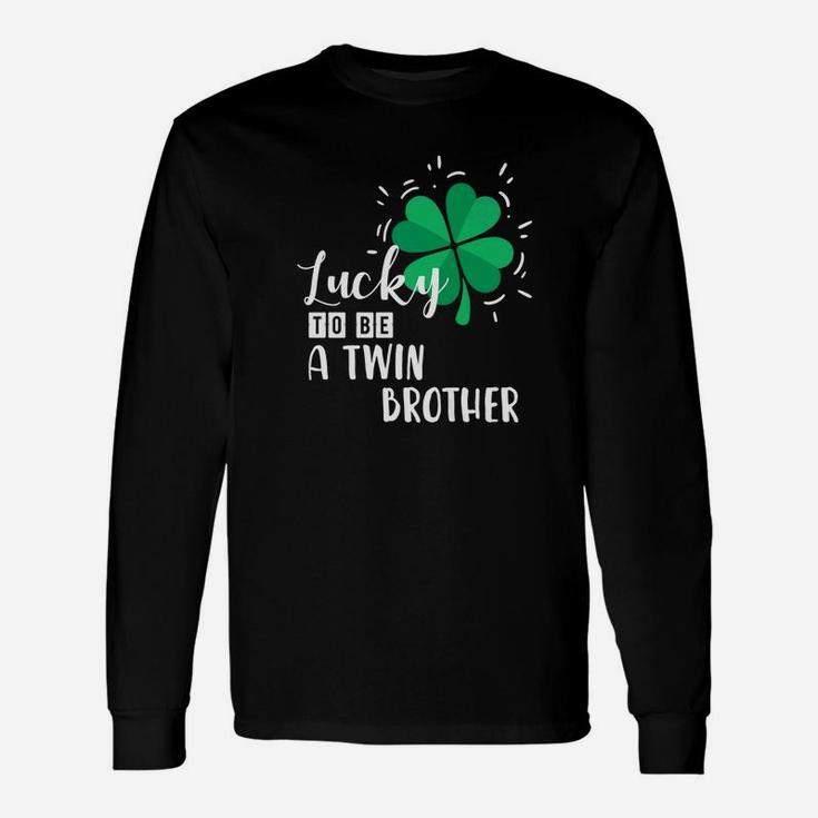 Lucky To Be A Twin Brother St Patricks Day Long Sleeve T-Shirt
