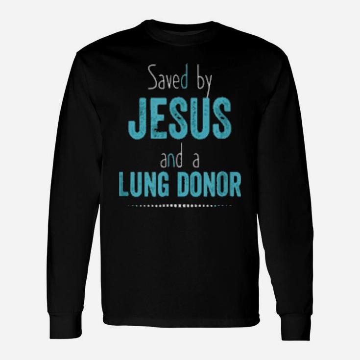 Lung Donation Christian Organ Donor Transplant Long Sleeve T-Shirt
