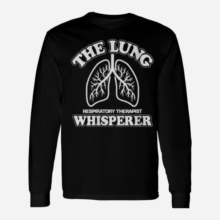 The Lung Whisper For Respiratory Therapist Long Sleeve T-Shirt