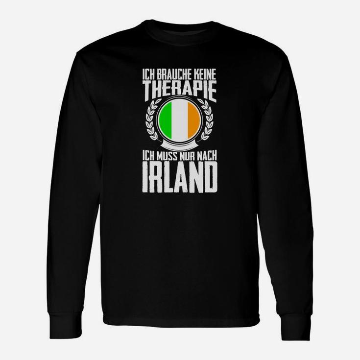 Lustiges Irland-Fan Langarmshirts - Ich brauche keine Therapie, nur Irland