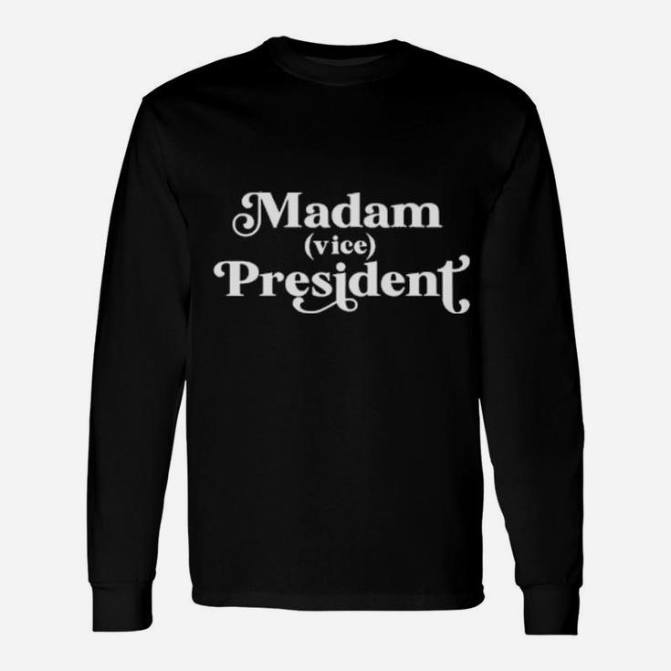 Madam Vice President Long Sleeve T-Shirt
