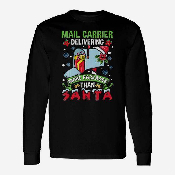Mail Carrier Delivering More Packages Than Santa Long Sleeve T-Shirt