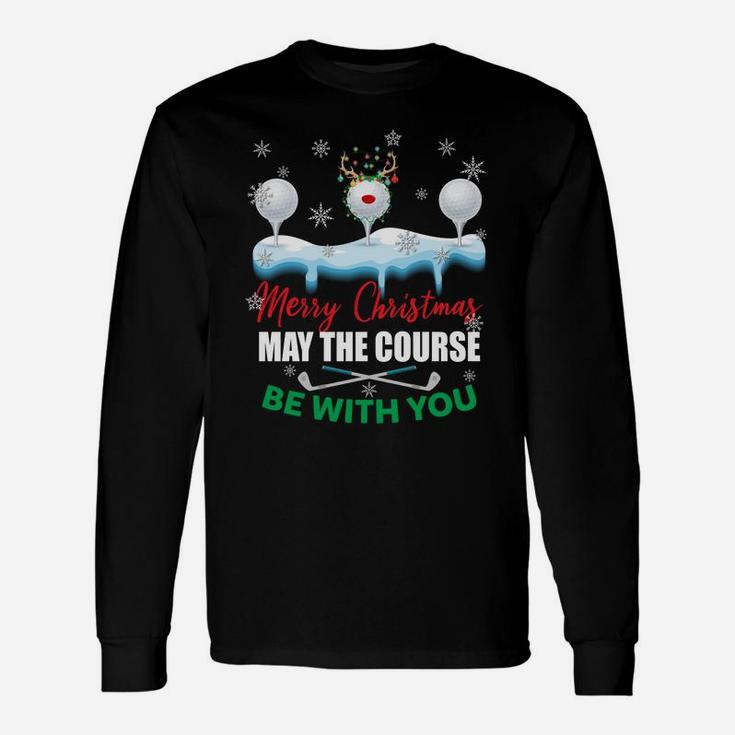 May The Course Be With You Funny Golf Lovers Christmas Gifts Sweatshirt Unisex Long Sleeve