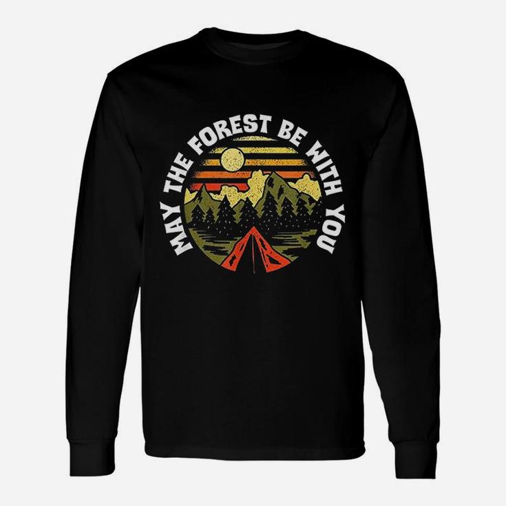 May The Forest Be With You Nature Lover Outdoor Camp Hiker Unisex Long Sleeve