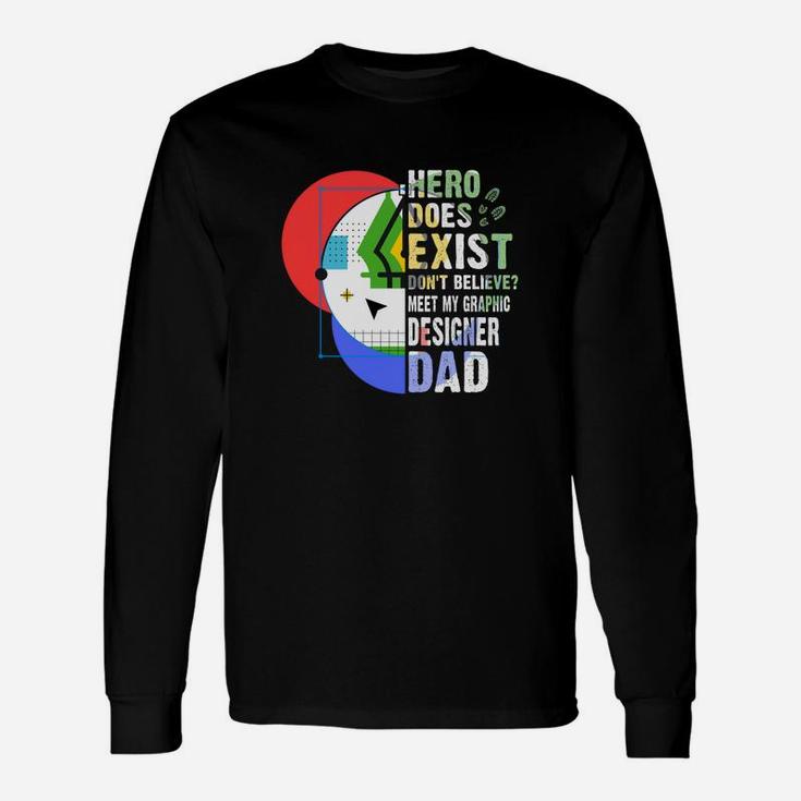 Meet My Graphi er Dad Jobs Long Sleeve T-Shirt