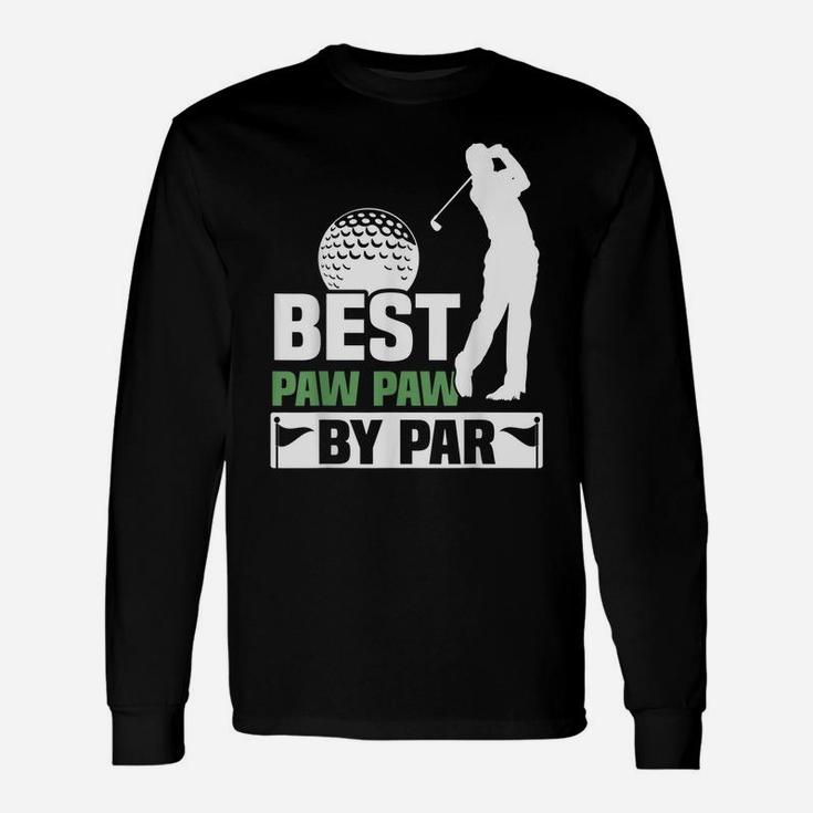 Mens Best Paw Paw By Par Golf Grandpa Mens Fathers Day Gift Unisex Long Sleeve