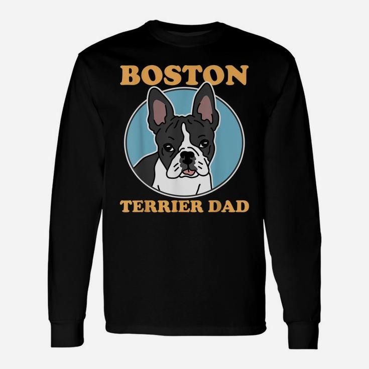 Mens Boston Terrier Dad | Dog Owner Boston Terrier Unisex Long Sleeve