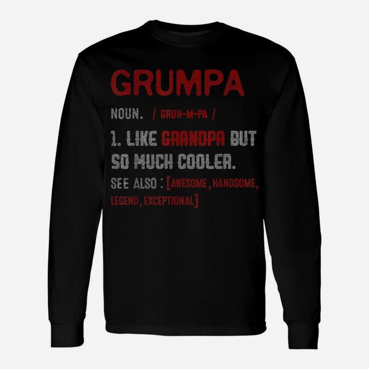 Mens Definition Grumpa Like Grandpa But Much Cooller Father's Day Unisex Long Sleeve