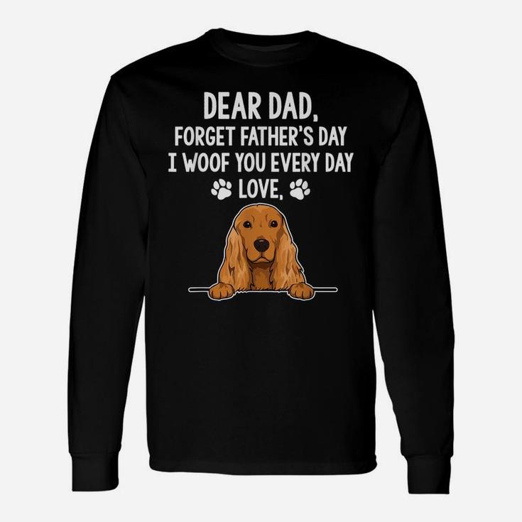 Mens Dpq0 Forget Father's Day I Woof Every Day Fathers Day Unisex Long Sleeve