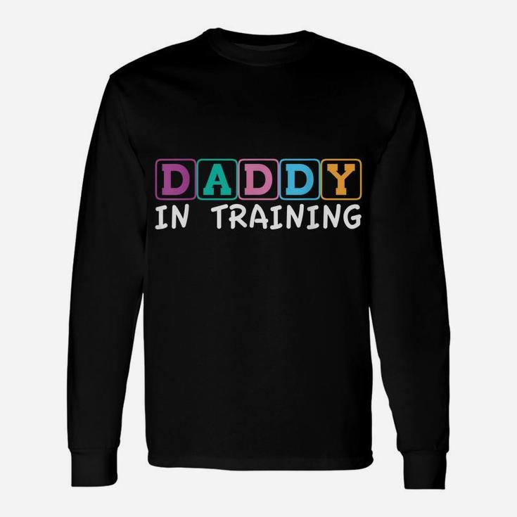 Mens Funny Expecting Father  Daddy In Training Gift Tee Unisex Long Sleeve