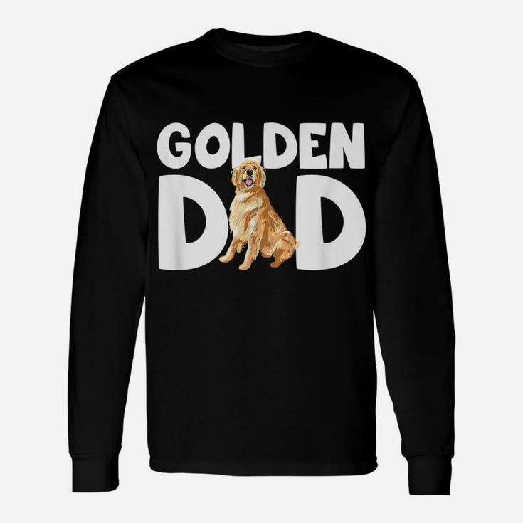 Mens Funny Golden Lover I Love My Golden Retriever Dad Pet Owner Unisex Long Sleeve