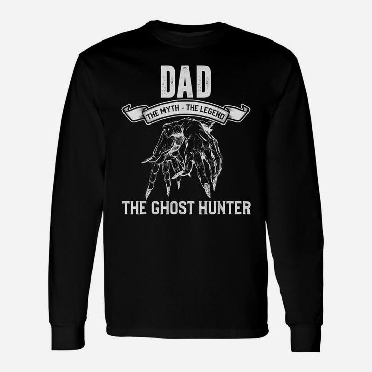 Mens Ghost Hunter Dad Shirt Funny Ghost Hunting Father Unisex Long Sleeve