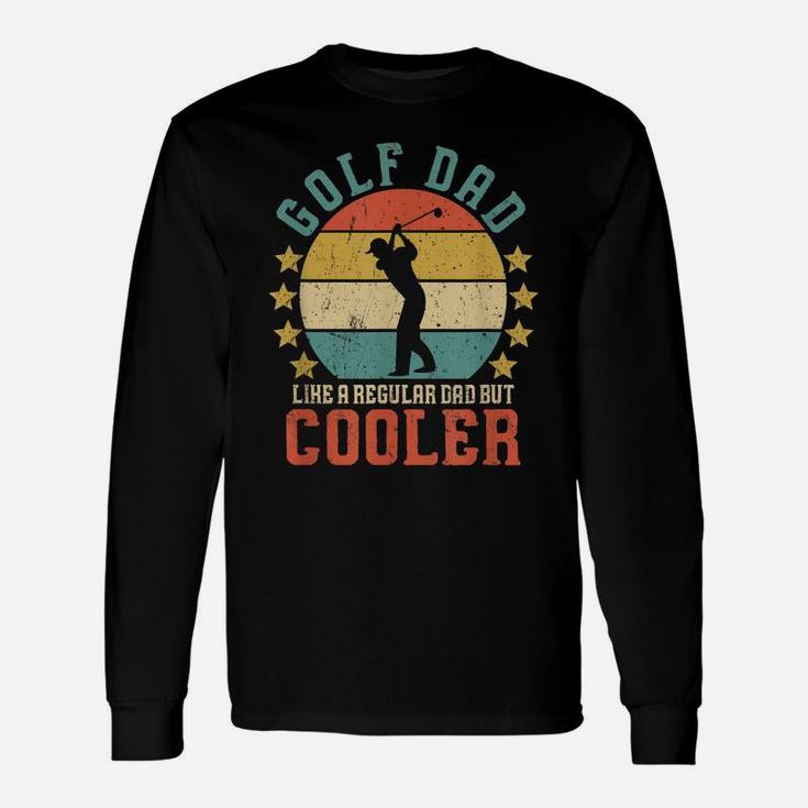 Mens Golf Dad Funny Father's Day Gift For Golfer & Golf Lover Unisex Long Sleeve