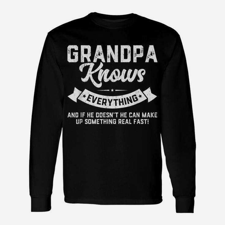 Mens Grandpa Knows Everything Shirt 60Th Gift Funny Father's Day Unisex Long Sleeve