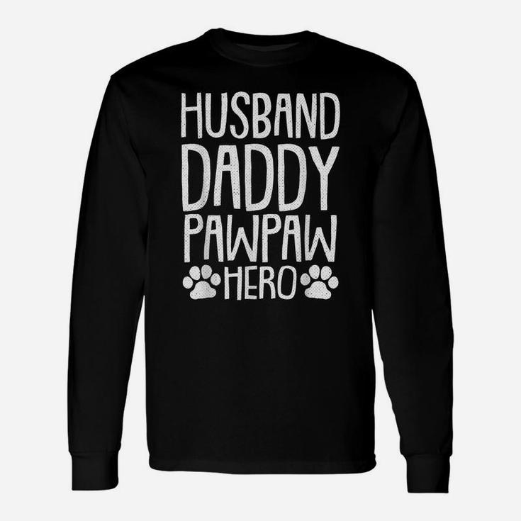 Mens Husband Dad Hero Father's Day Dog Father's Day For Men Unisex Long Sleeve