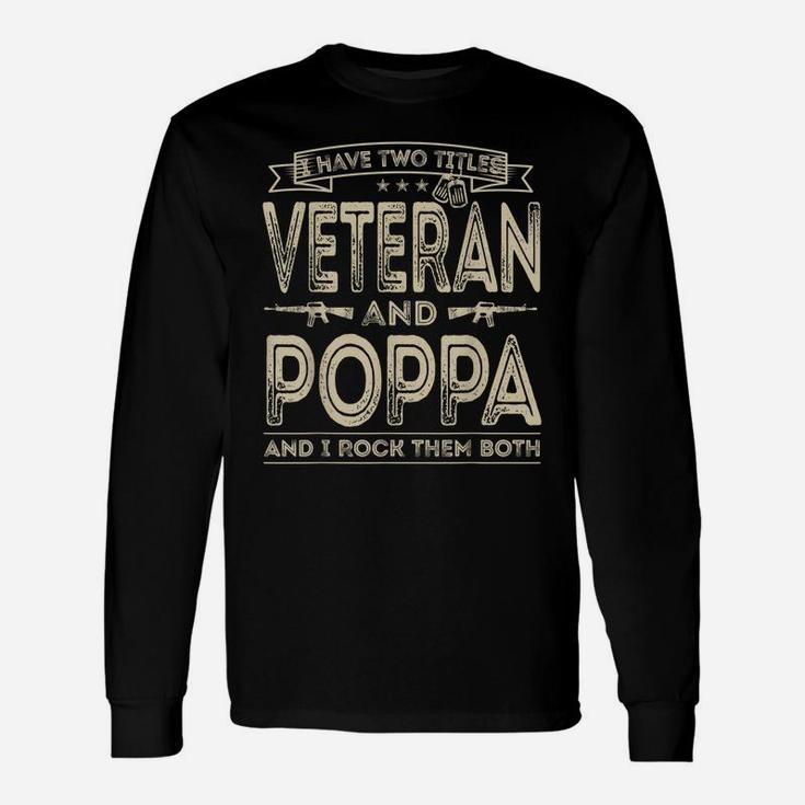 Mens I Have Two Titles Veteran And Poppa Funny Sayings Gifts Unisex Long Sleeve