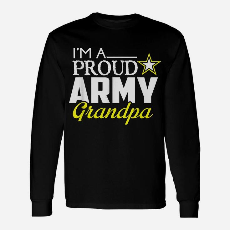 Mens I'm A Proud Army Grandpa T Shirt - Military Grandpa Tee Unisex Long Sleeve