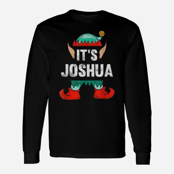 Mens It's Joshua Elf Personalized First Name Christmas Gift Unisex Long Sleeve