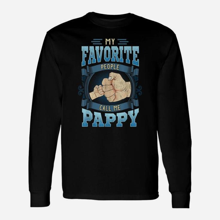 Mens My Favorite People Call Me Pappy Gifts Pappy Fathers Day Unisex Long Sleeve