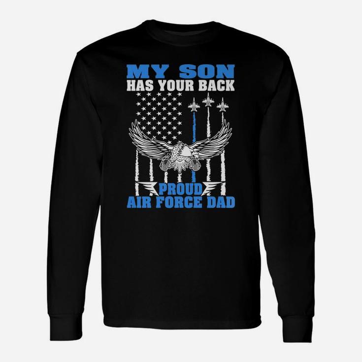 Mens My Son Has Your Back Proud Air Force Dad Military Father Unisex Long Sleeve