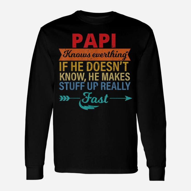 Mens Papi Knows Everything Grandpa Father's Day From Daughter Unisex Long Sleeve