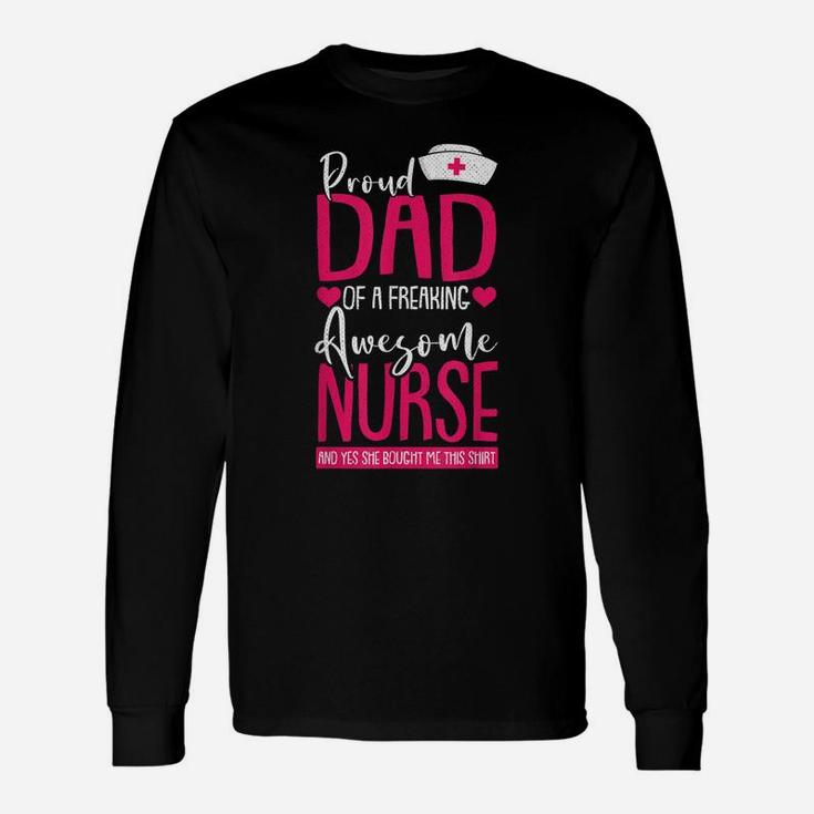 Mens Proud Dad Of A Nurse Funny Daddy Papa Pops Father Men Gift Unisex Long Sleeve