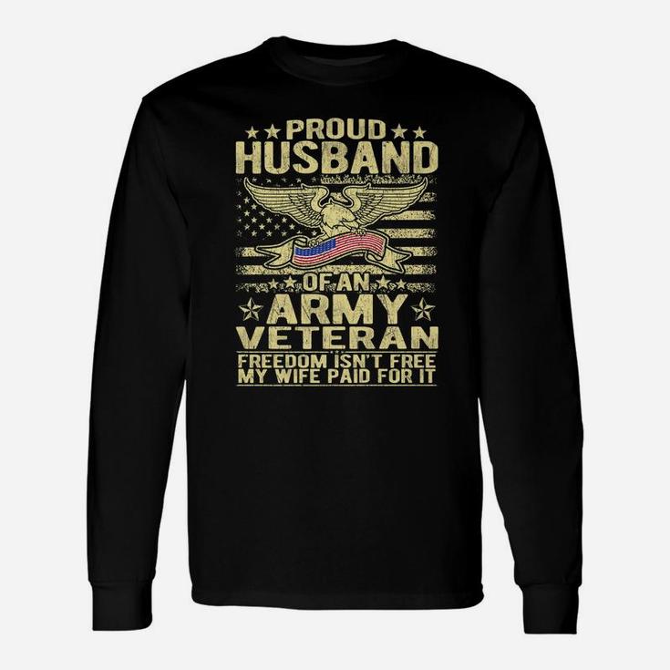 Mens Proud Husband Of Army Veteran Spouse Gift Freedom Isn't Free Unisex Long Sleeve
