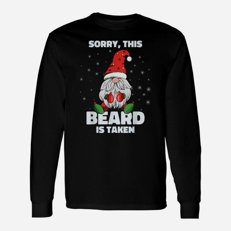 Mens Sorry This Beard Is Taken Shirt Christmas Gnome Beard Unisex Long Sleeve