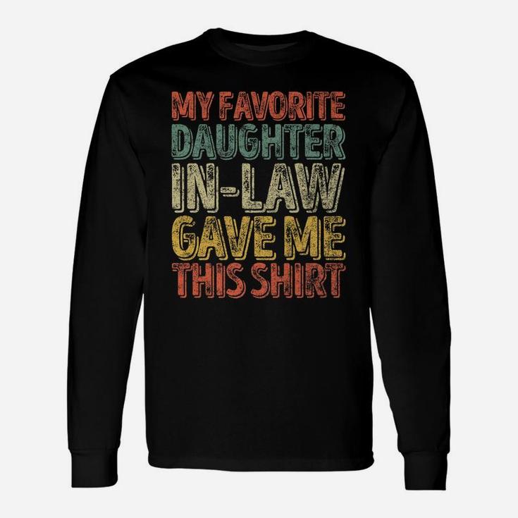 Mens Xmas Gift My Favorite Daughter-In-Law Gave Me This Shirt Unisex Long Sleeve