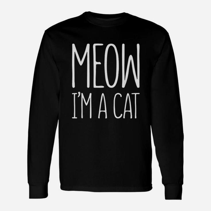 Meow I Am A Cat Unisex Long Sleeve