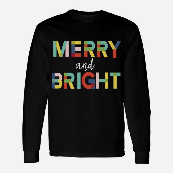 Merry And Bright Christmas Holiday Colorful Cheerful Sweatshirt Unisex Long Sleeve