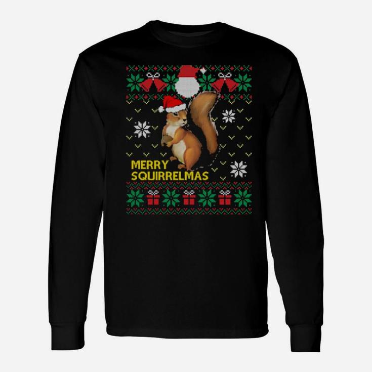 Merry Squirrelmas Ugly Xmas Long Sleeve T-Shirt