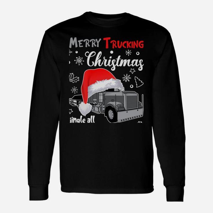 Merry Trucking Christmas Truck Driver Jingle All The Way Tee Sweatshirt Unisex Long Sleeve