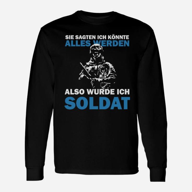 Militär-Motiv Langarmshirts Wurde Soldat Spruch für Soldaten