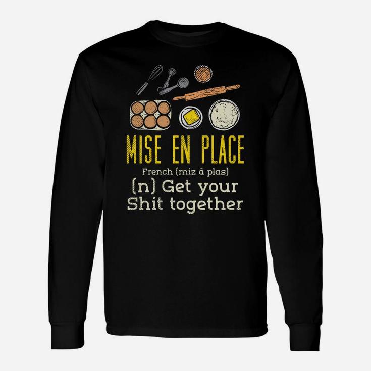 Mise En Place - French Pastry Chef Unisex Long Sleeve