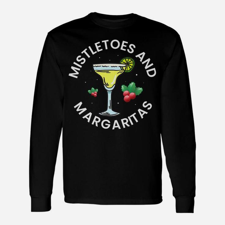 Mistletoes And Margaritas Xmas Gift Women Christmas Drinking Unisex Long Sleeve